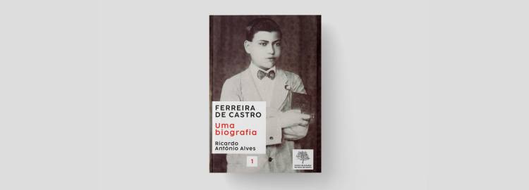 Apresentação do livro “Ferreira de Castro. Uma biografia”