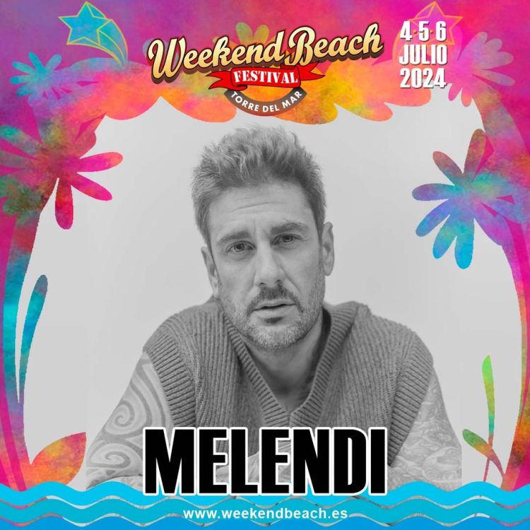 Melendi - 6 julio, Weekendbeach Torre del Mar Festival