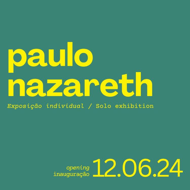 Paulo Nazareth - Exposição individual
