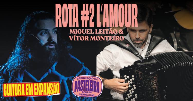Rota #2 L'Amour ● Miguel Leitão & Vítor Monteiro