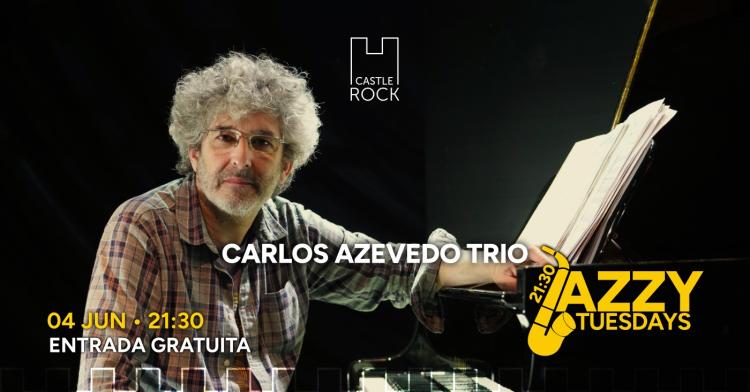 Carlos Azevedo Trio @Jazzy Tuesdays