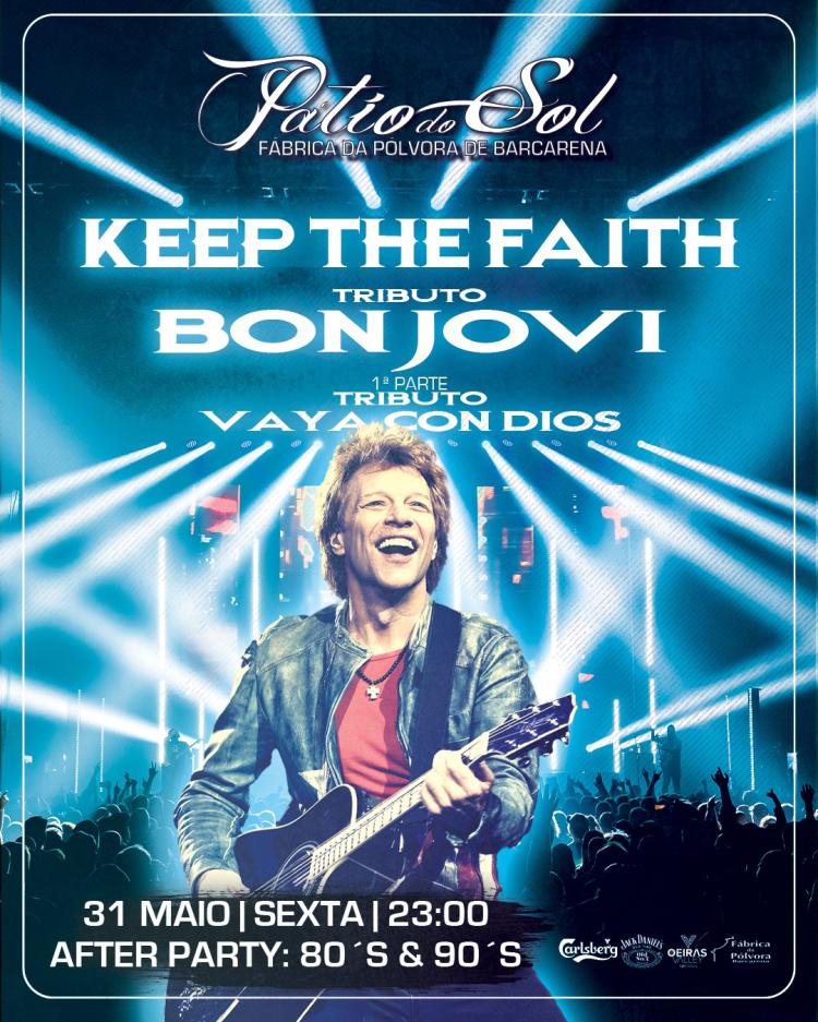 Keep The Faith - Tributo Bon Jovi | 1ª Parte: Trib. Vaya Con Dios | After Party: 80´s & 90´s