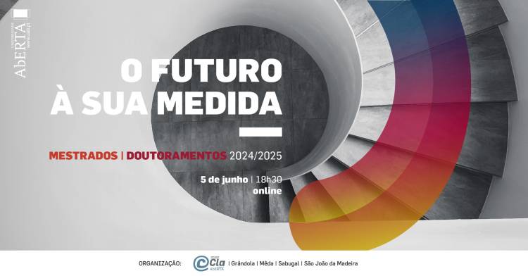 “O Futuro à sua Medida” Candidaturas 2024/2025 – Universidade Aberta Mestrados e Doutoramentos