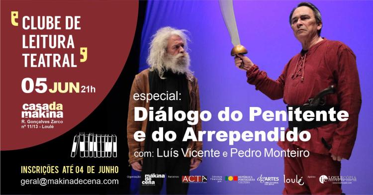 Clube de Leitura Teatral - Diálogo do Penitente e do Arrependido com Luís Vicente e Pedro Monteiro