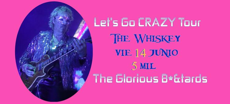 Let's Go CRAZY Tour - The Whiskey Santa Ana - The Glorious B*&tards