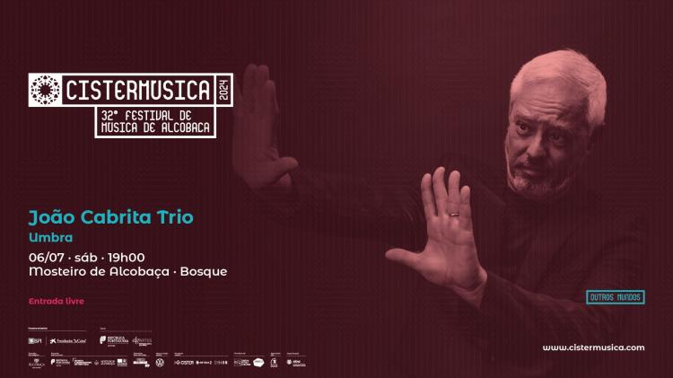 João Cabrita Trio · Bosque do Mosteiro · Cistermúsica 2024