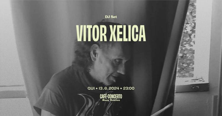 Vitor Xelica [dj set]