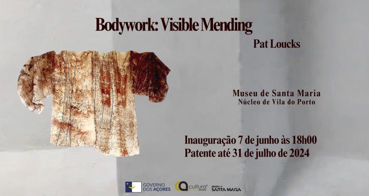 Exposição 'Bodywork: Visible Mending'