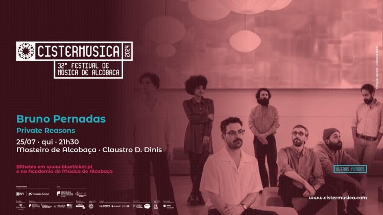  Bruno Pernadas · Private Reasons · Outros Mundos · Cistermúsica 2024