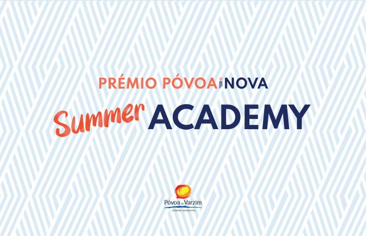 Lançamento público do Prémio PÓVOA iNOVA Summer Academy