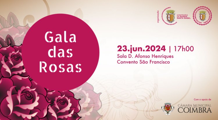 “Gala das Rosas - Confraria da Rainha Santa Isabel”