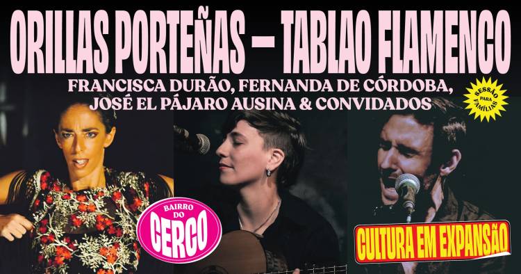 Orillas Porteñas-Tablao Flamenco ● Francisca Durão, Fernanda de Córdoba, José Ausina e convidados