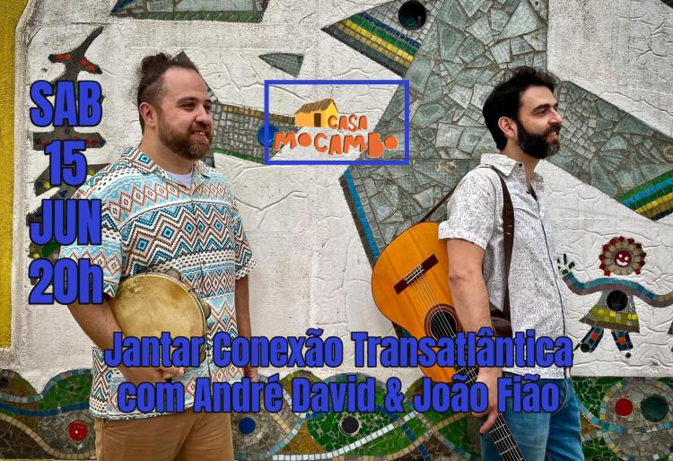 Jantar Conexão Transatlântica com André David & João Fião