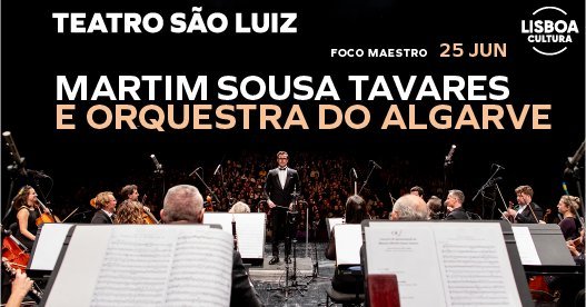 MARTIM SOUSA TAVARES E ORQUESTRA DO ALGARVE | Foco Maestro: Martim Sousa Tavares, no Teatro São Luiz