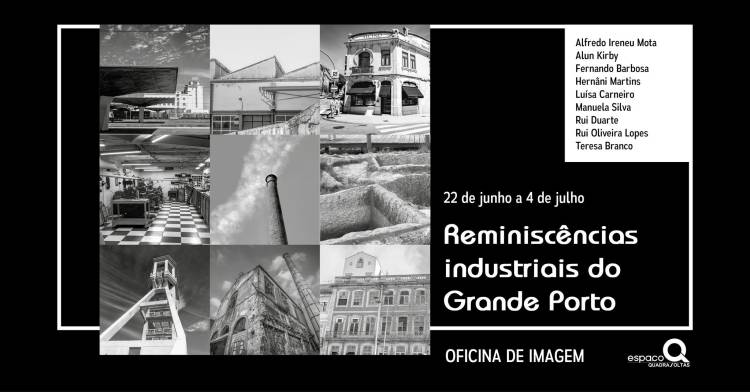 Oficina de imagem | Reminiscências industriais do Grande Porto