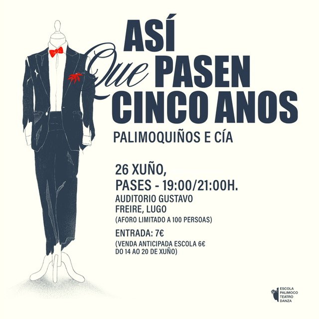 Teatro «Así que pasen cinco anos»