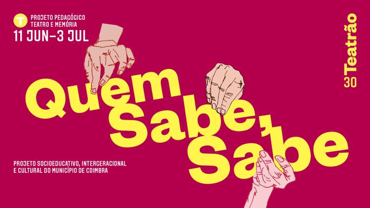 Quem Sabe, Sabe | Teatro e Memória | Casa de Repouso Coimbra - Fundação Sophia