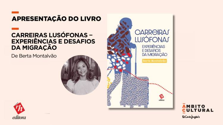 Apresentação do Livro 'Carreiras Lusófonas ‒ Experiências e Desafios da Migração' de Berta Montalvão