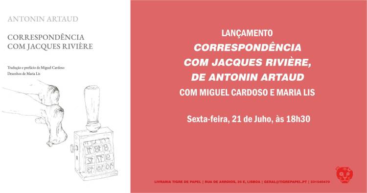 Lançamento Correspondência com Jacques Rivière, de Antonin Artaud | com Miguel Cardoso e Maria Lis