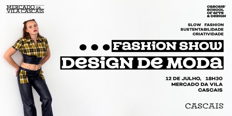 Desfile Design de Moda Estudantes CSARTS