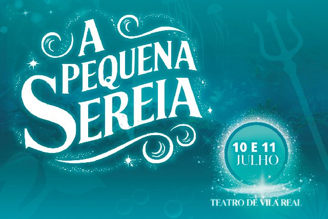 'A PEQUENA SEREIA' - ESCOLA DE BAILADO DE VILA REAL | 10-11/JUL