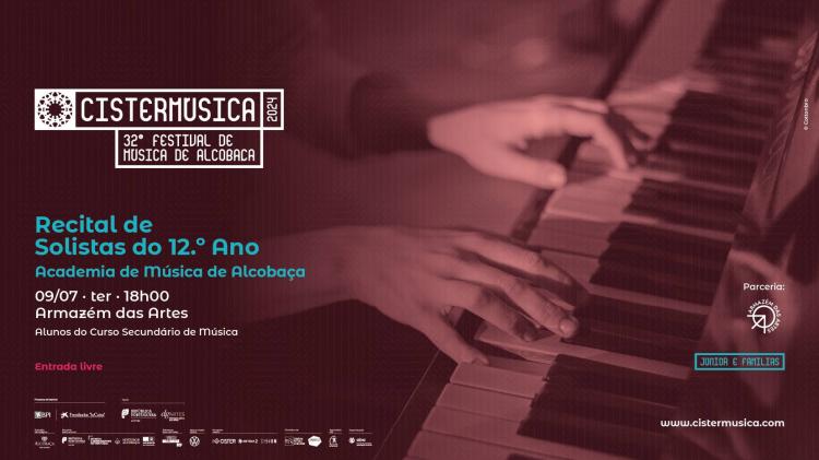 Recital de Solistas do 12.º Ano · Academia de Música de Alcobaça · Cistermúsica 2024