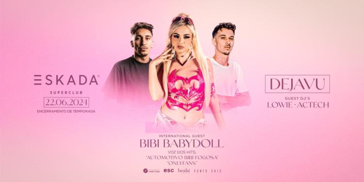 DEJAVU - SAB 22 JUN - ESKADA SUPERCLUB