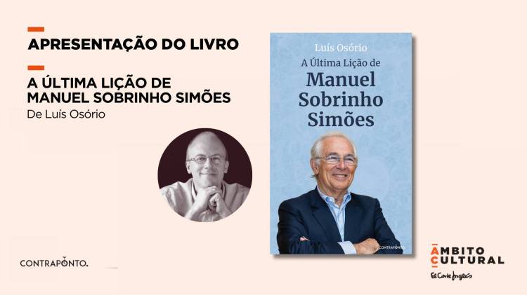 apresentação do livro “A Última Lição de Manuel Sobrinho Simões” de Luís Osório
