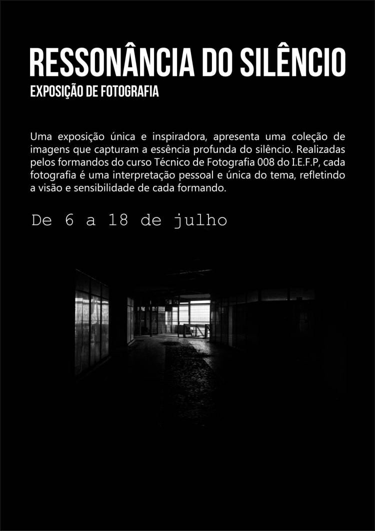 “RESSONÂNCIA DO SILÊNCIO” - INAUGURAÇÃO DE EXPOSIÇÃO DE FOTOGRAFIA DE FORMANDOS DO I.E.F.P.