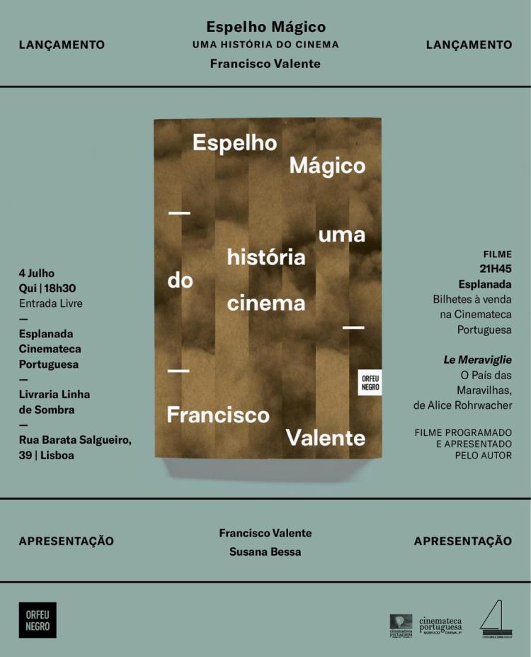ESPELHO MÁGICO • UMA HISTÓRIA DO CINEMA • FRANCISCO VALENTE • ORFEU NEGRO • CINEMATECA
