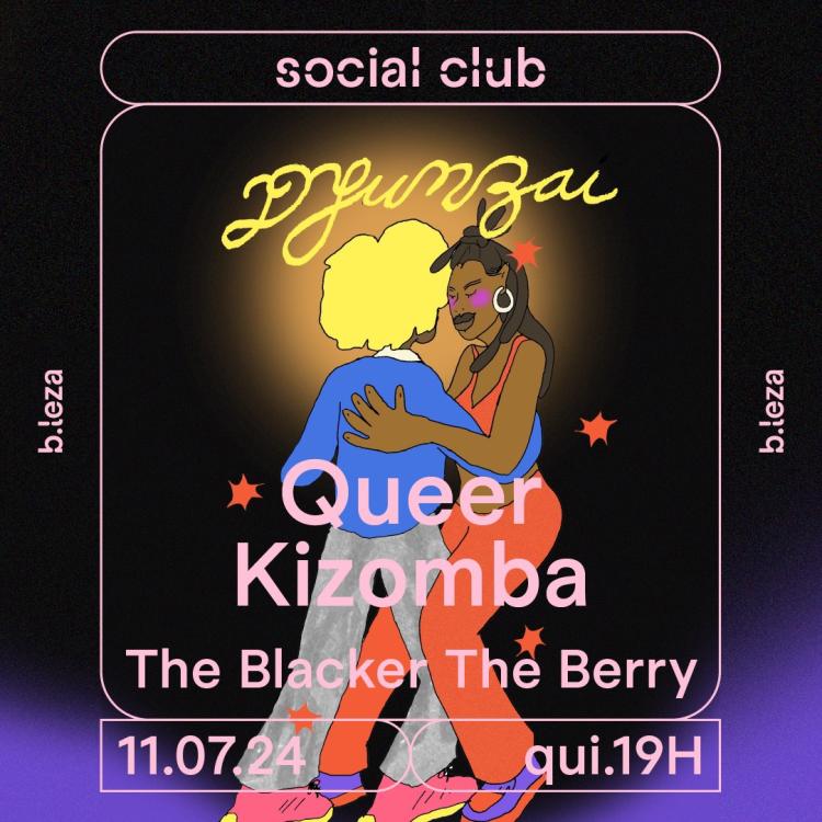 QUEER KIZOMBA The Blacker The Berry 11/07 ● B.LEZA