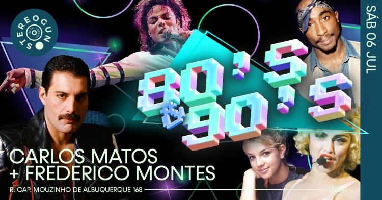 80's & 90's com Carlos Matos + Frederico Montes na Stereogun
