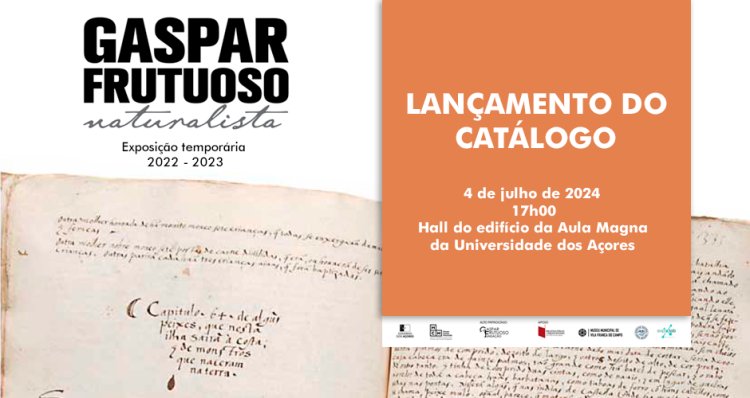 Lançamento do catálogo da exposição temporária 'Gaspar Frutuoso, Naturalista'