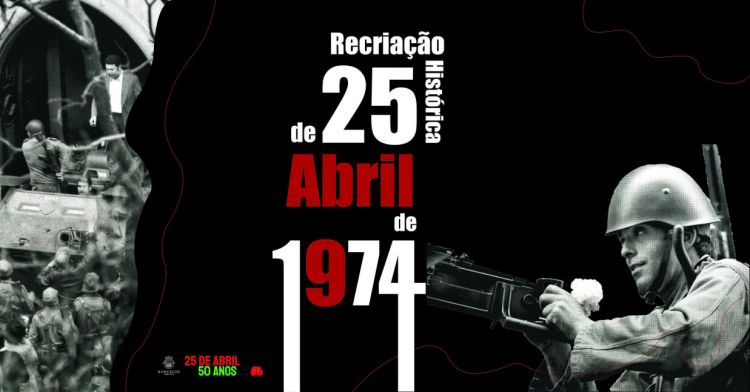 Recriação Histórico-Cultural dos 50 anos do 25 de Abril