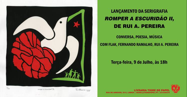 Lançamento da serigrafia Romper a Escuridão II, de Rui A. Pereira | conversa, poesia, música