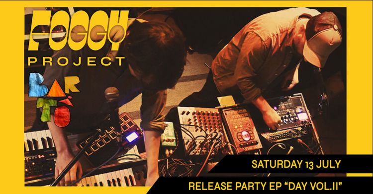 Foggy Project // Release Party EP 'Day Vol.II'