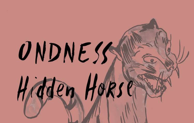 ONDNESS | Hidden Horse