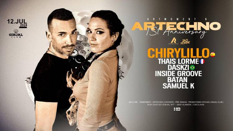 ArtMoment #5 - Special B-Day Artechno w/Chirylillo & ThaisLorme & Daski & Guest's at GinjalClub-Lisb