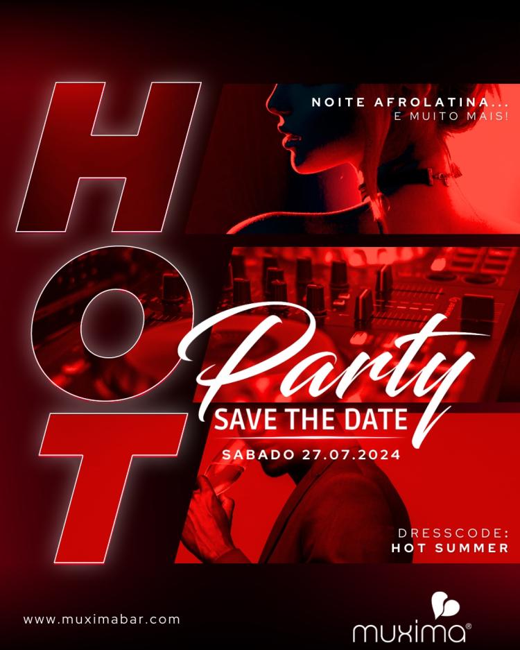 HOT Party  - SAVE the DATE - 27 JULHO