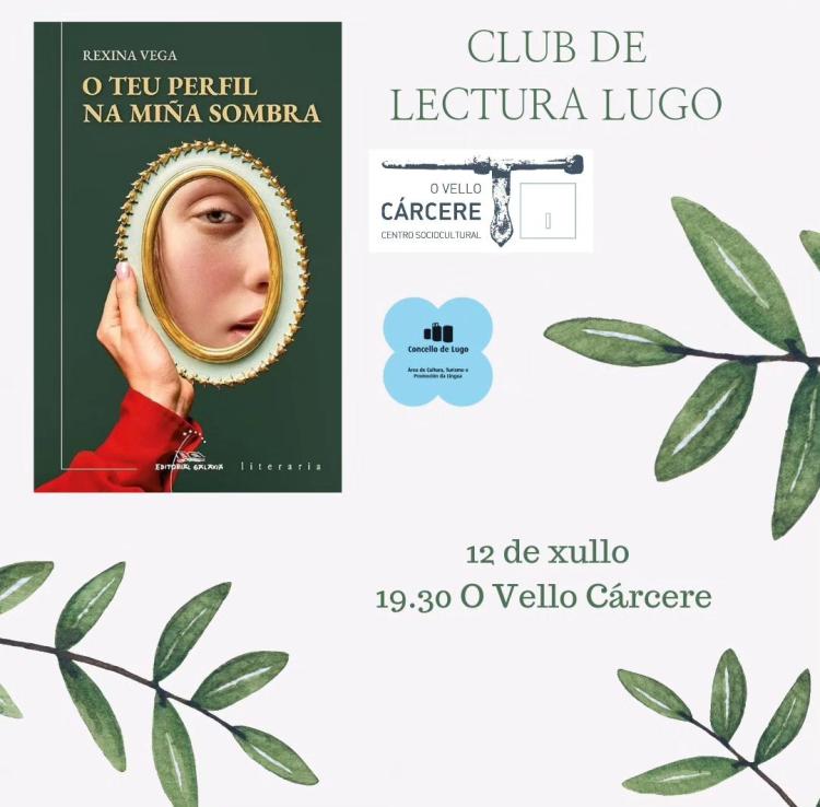 Club de Lectura de Lugo | 'O teu perfil na miña sombra' de Rexina Vega