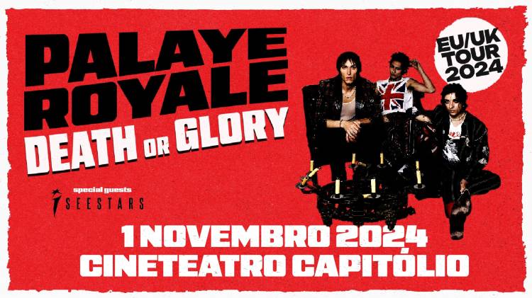 PALAYE ROYALE - DEATH OR GLORY | LISBOA