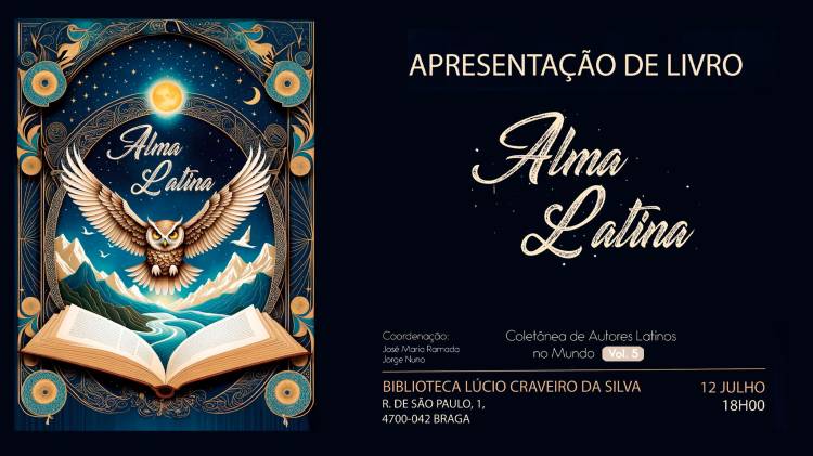Apresentação do livro “Alma Latina”, Coletânea de Autores Latinos no Mundo, vol. 5