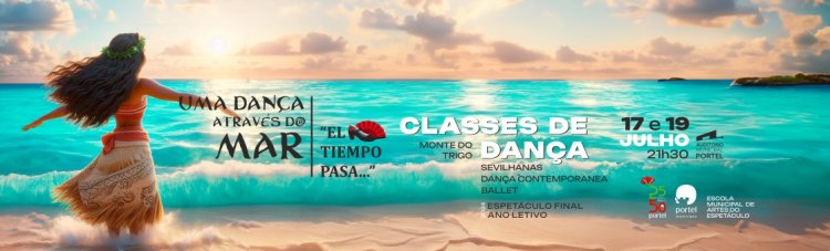 Espetáculo Final Ano Letivo – Classes de Dança de Monte do Trigo