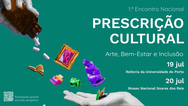 1.º Encontro Nacional | Prescrição Cultural. Arte, Bem-Estar e Inclusão