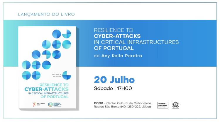 Lançamento do livro | Resiliency to Cyber-Attacks in Critical Infrastructures of Portugal 