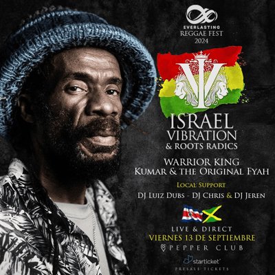 ISRAEL VIBRATION EN COSTA RICA EVERLASTING REGGAE FEST