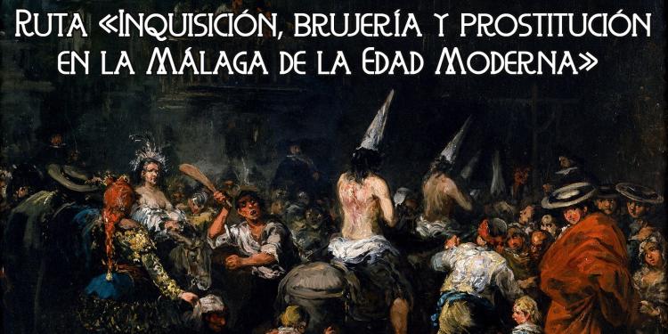 Ruta «Inquisición, brujería y prostitución en la Málaga de la Edad Moderna»