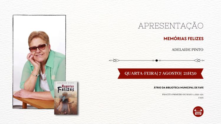 Apresentação do Livro Memórias Felizes, de Adelaide Pinto