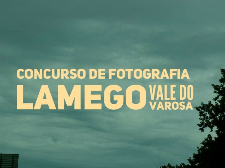 CONCURSO DE FOTOGRAFIA “CONHECER LAMEGO E VALE DO VAROSA EM FOTOGRAFIA”