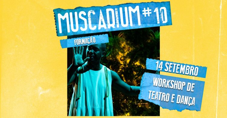 Workshop de Teatro e Dança | MUSCARIUM#10